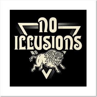 No illusions Posters and Art